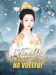 ¡Tiembla, mi hada mamá ha vuelto!