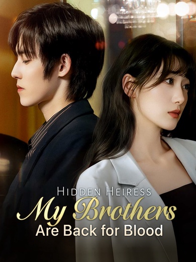 Hidden Heiress: My Brothers Are Back for Blood