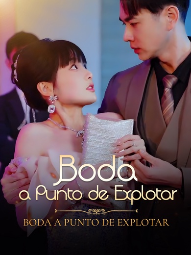 Boda a Punto de Explotar