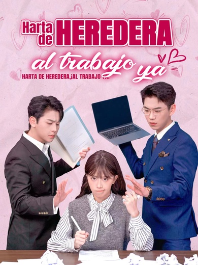 Harta de heredera, ¡al trabajo ya!