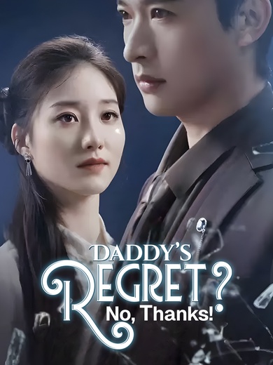 [Dubbed]Daddy’s Regret? No, Thanks!