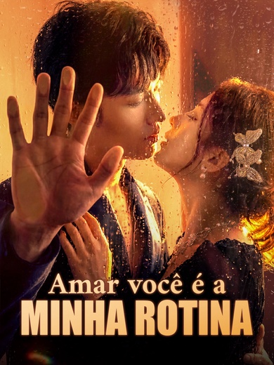 [Dublado]Amar Você É a Minha Rotina