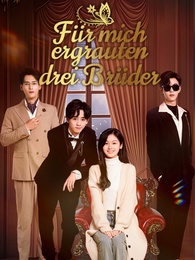 Für mich ergrauten drei Brüder