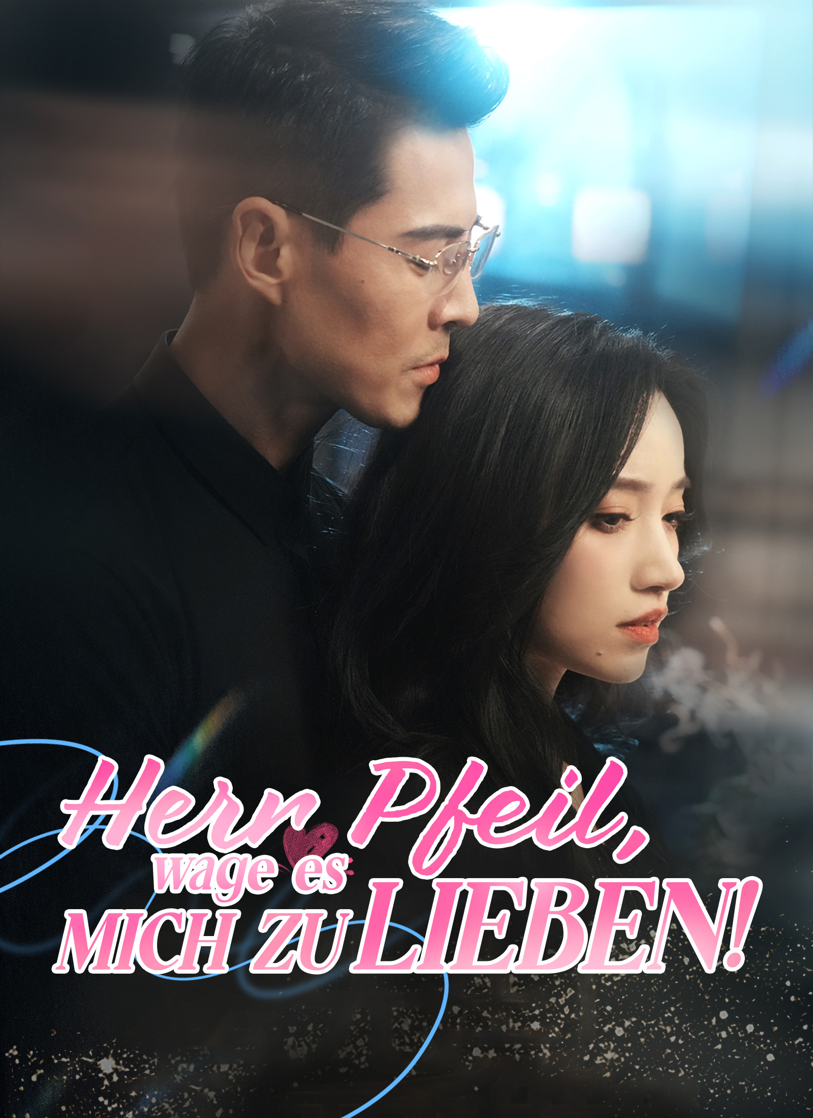 Cover von Herr Pfeil, wage es, mich zu lieben!