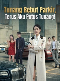 Tunang Rebut Parkir, Terus Aku Putus Tunang!