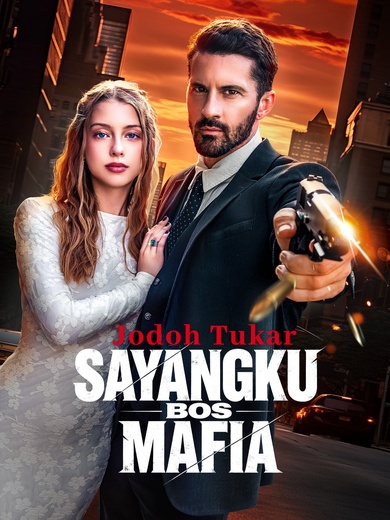Jodoh Tukar, SAYANGKU BOS MAFIA