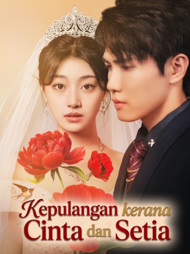 Kepulangan kerana Cinta dan Setia