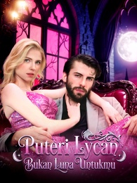 Puteri Lycan Bukan Luna Untukmu