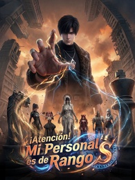¡Atención! Mi Personal es de Rango S