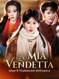 La Mia Vendetta dopo il Tradimento dell'amica