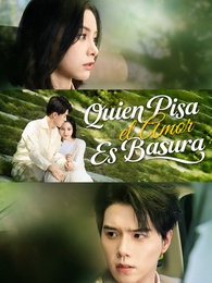 Quien Pisa el Amor, Es Basura