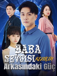 Baba Sevgisi: Kızının Arkasındaki Güç