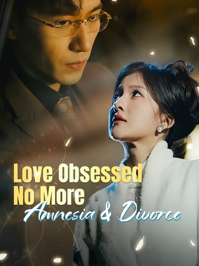 Love Obsessed No More: Amnesia & Divorce