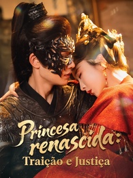 Princesa Renascida: Traição e Justiça