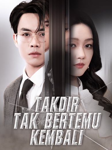 [Dubbing]Takdir Tak Bertemu Kembali