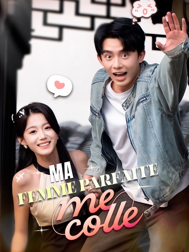 Ma femme parfaite me colle