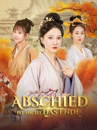 Abschied ist nicht das Ende