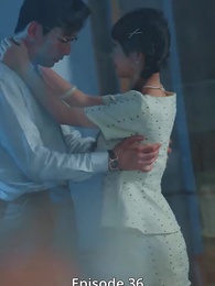 Episode 36 - Salah Memilih Cinta