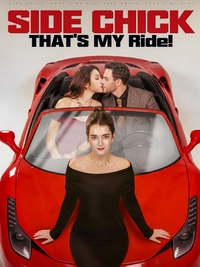 Side Chick，That's MY Ride! poster
