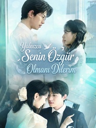 Yalnızca Senin Özgür Olmanı Dilerim