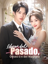 [Doblado] Libre del Pasado, Obsesión del Magnate