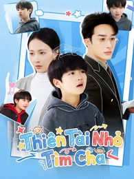 Thiên Tài Nhỏ Tìm Cha