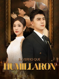 El yerno que humillaron