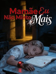 Mamãe, Eu Não Minto Mais
