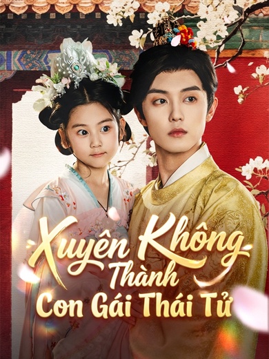 Xuyên Không Thành Con Gái Thái Tử