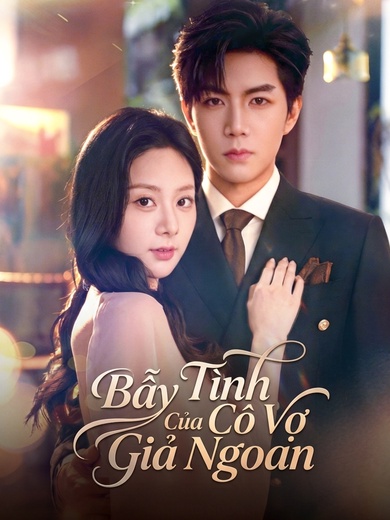 Bẫy Tình Của Cô Vợ Giả Ngoan