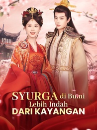 Syurga di Bumi, Lebih Indah dari Kayangan