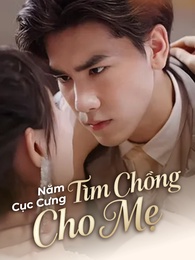 Năm Cục Cưng Tìm Chồng Cho Mẹ