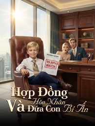 Hợp Đồng Hôn Nhân Và Đứa Con Bí Ẩn