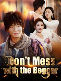Don't Mess with the Beggar poster