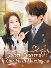 Sweet Surrender Our Flash Marriage poster
