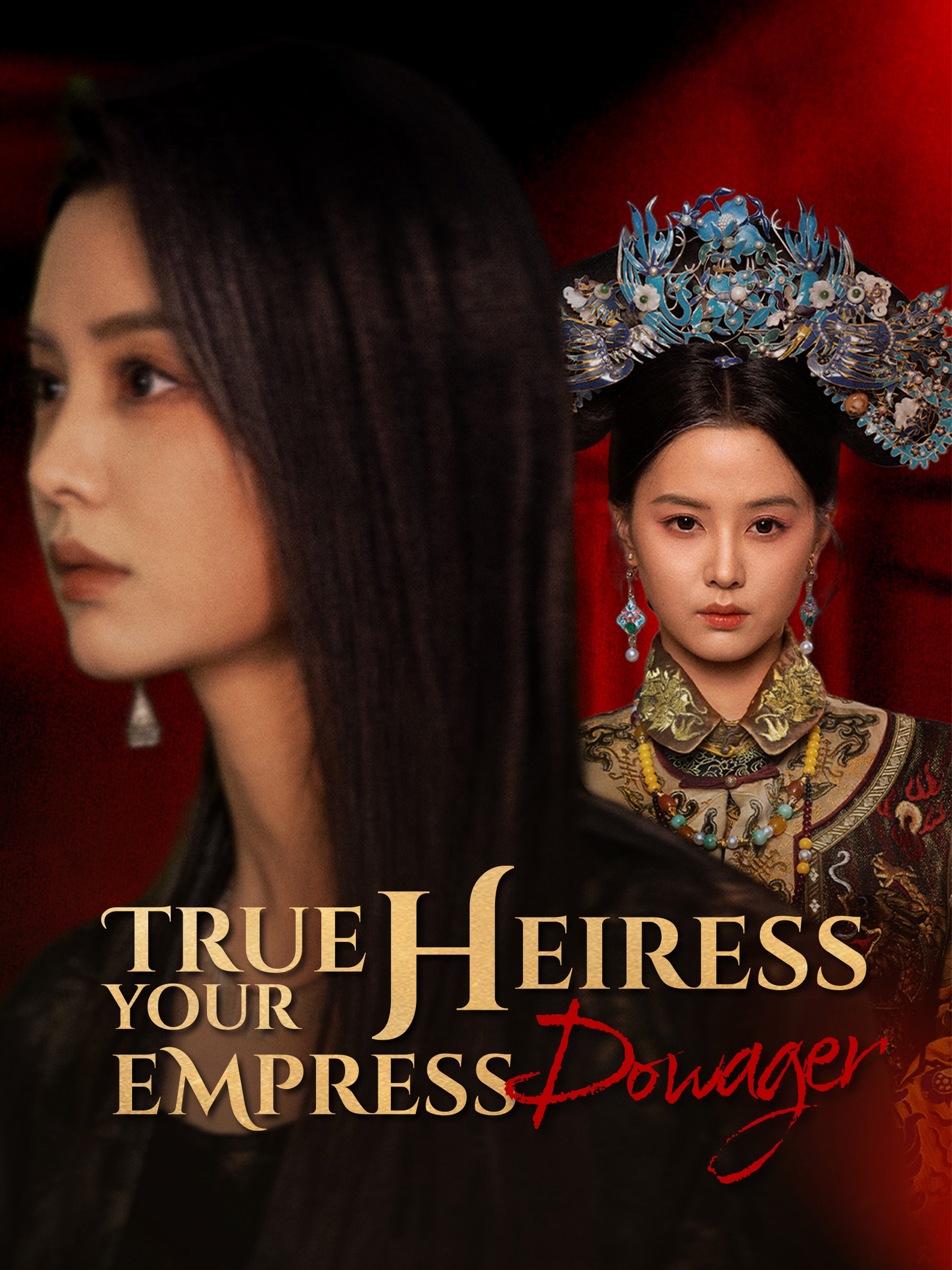 True Heiress, Your Empress Dowager (Dubbed)