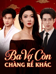 Ba Vợ Còn Chàng Rể Khác