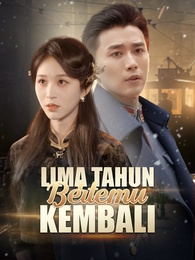 Lima Tahun Bertemu Kembali