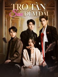 [Lồng Tiếng]Tro Tàn Sau Đêm Dài