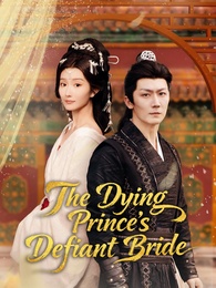 The Dying Prince's Defiant Bride poster