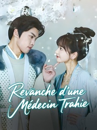 Revanche d’une Médecin Trahie