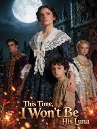 This Time, I Won't Be His Luna poster