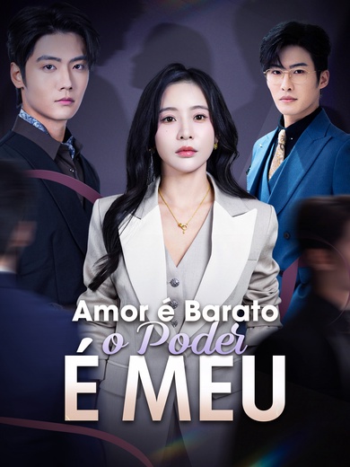 Amor é Barato, o Poder é Meu