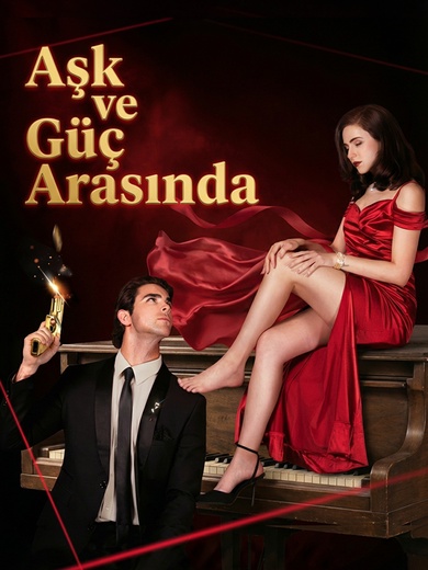 Aşk ve Güç Arasında