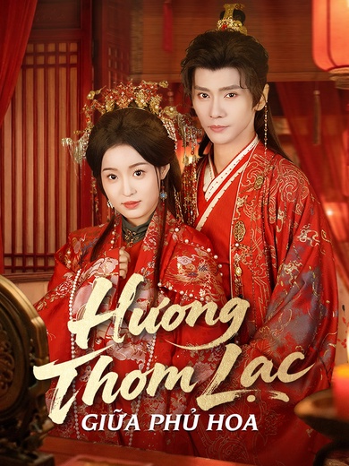 Hương Thơm Lạc Giữa Phù Hoa