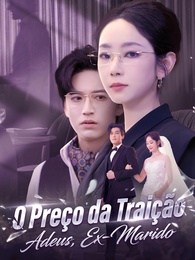 O Preço da Traição: Adeus, Ex-Marido