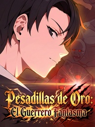 Pesadillas de Oro: El Guerrero Fantasma