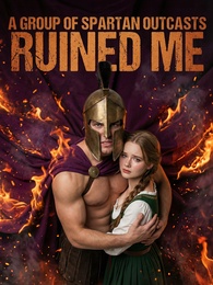 A Group Of Spartan outcasts ruined me poster