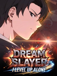 Dream Slayer: I Level Up Alone