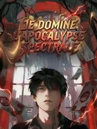 Je domine l'apocalypse spectrale